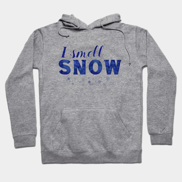 I smell Snow Hoodie by Stars Hollow Mercantile